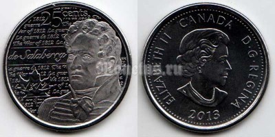 Монета Канада 25 центов 2013 год Война 1812 года. Герой подполковник Шарль-де-Мишель Салаберри