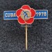 Значок Куба Cuba 1978 Спартакиада фестиваль молодёжи и студентов, игла