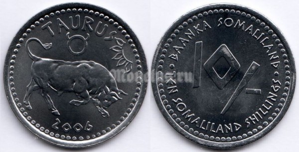 монета Сомалиленд 10 шиллингов 2006 год серия Знаки зодиака - телец
