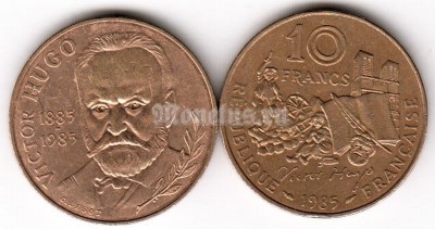 монета Франция 10 франков 1985 год 100 лет со дня смерти Виктора Гюго
