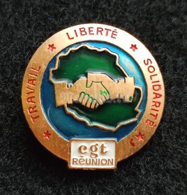 Значок CGT Reunion TRAVAIL LIBERTE SOLIDARITE собрание трудящихся Франция