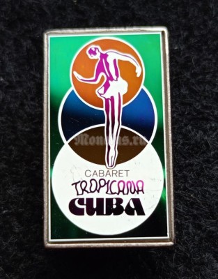 Значок Куба Cuba Cabaret Tropicana Кабаре Тропикана, ситалл зеркальный стекло