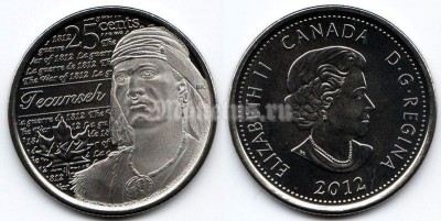 Монета Канада 25 центов 2012 год Война 1812 года. Вождь Шайенов Текумсе